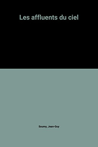 les affluents du ciel