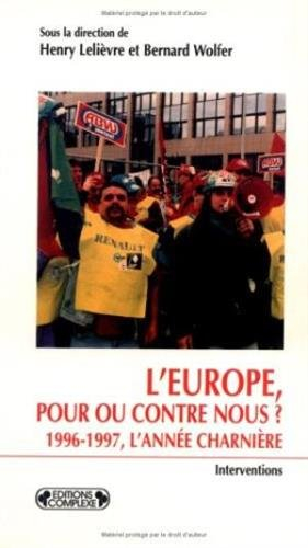 L'Europe pour ou contre nous ? : 1996-1997, l'année charnière : Carrefour de la pensée, Le Mans, déc