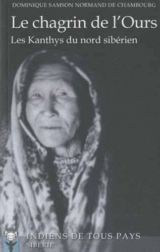 Le chagrin de l'ours : les Khantys du nord sibérien