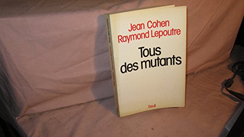 Tous des mutants