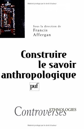 Construire le savoir anthropologique