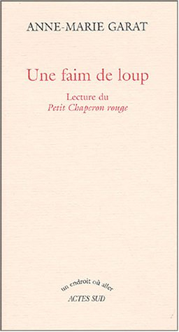 Une faim de loup : lecture du Petit Chaperon rouge