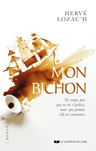 Mon bichon : ne crains pas que ta vie s'achève, mais que jamais elle ne commence