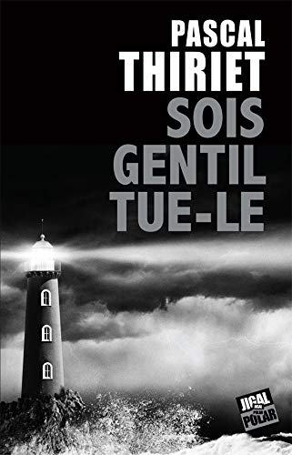 Sois gentil, tue-le