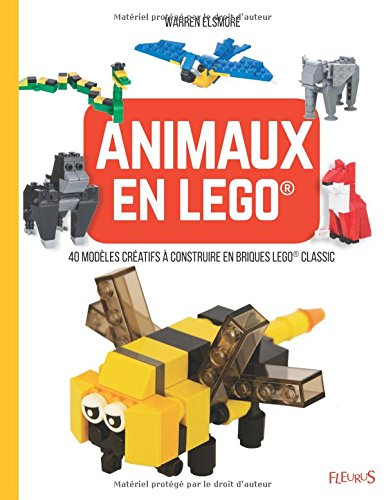 Animaux en Lego : 40 modèles créatifs à construire en briques Lego Classic