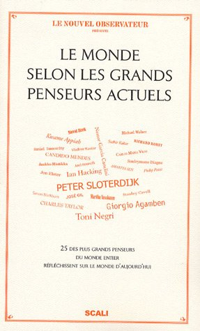 Le monde selon les grands penseurs actuels : 25 des plus grands penseurs du monde entier réfléchisse