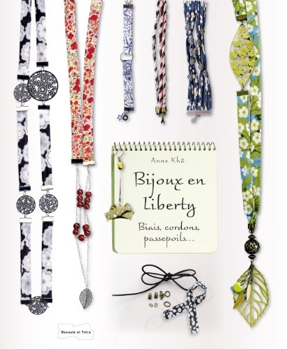 Bijoux en liberty : biais, cordons, passepoils...