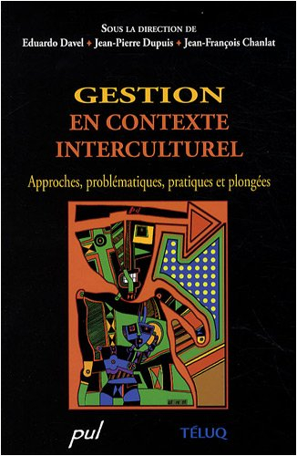 Gestion en contexte interculturel: : approches, problématiques, pratiques et plongées