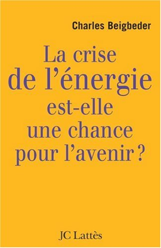 La crise de l'énergie est-elle une chance pour l'avenir ?