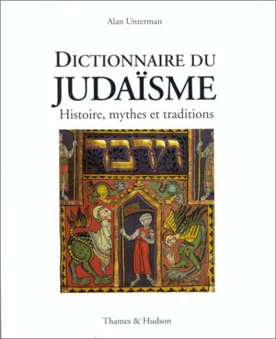 Dictionnaire du judaïsme : histoire, mythes et traditions