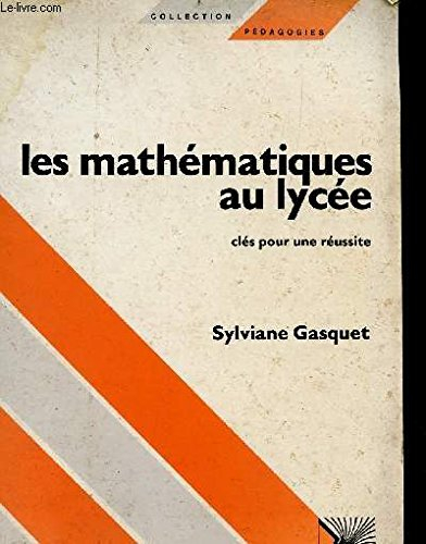 Les mathématiques au lycée : clés pour une réussite