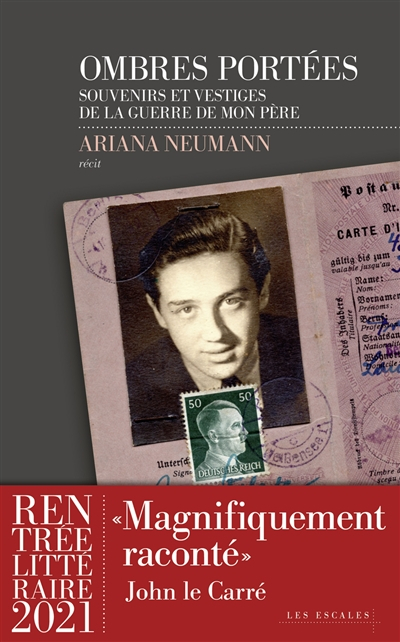 Ombres portées : souvenirs et vestiges de la guerre de mon père : récit