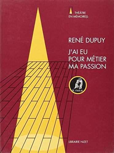 J'ai eu pour métier ma passion
