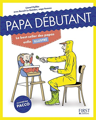 Papa débutant : le best-seller des papas enfin illustré