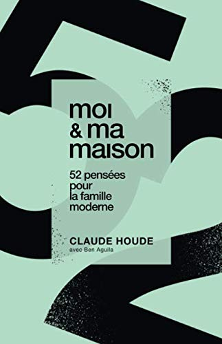 moi et ma maison: 52 pensées pour la famille moderne