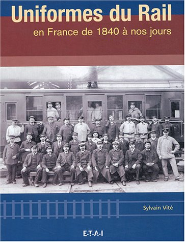 Uniformes du rail en France de 1840 à nos jours