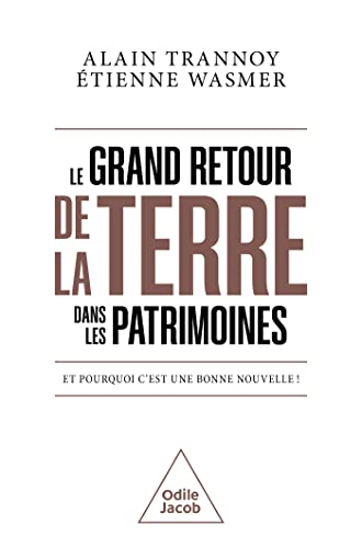 Le grand retour de la terre dans les patrimoines : et pourquoi c'est une bonne nouvelle !