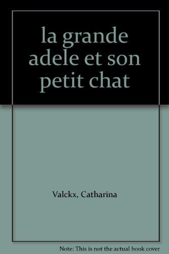 La grande Adèle et son petit chat