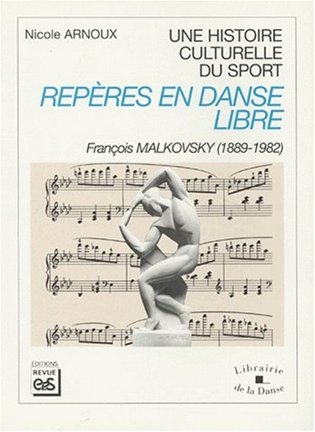 Repères en danse libre : François Malkovsky 1889-1982