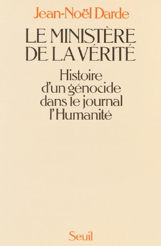 Le Ministère de la vérité : histoire d'un génocide dans le journal L'Humanité