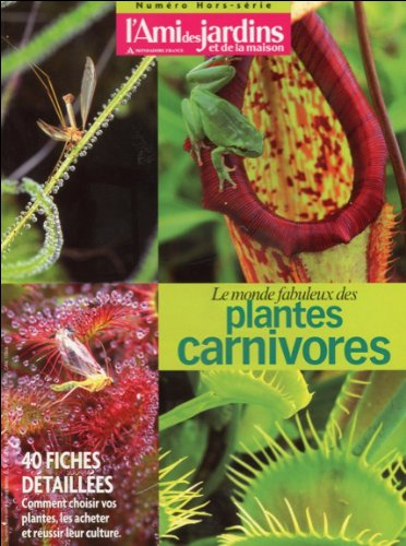Le monde fabuleux des plantes carnivores