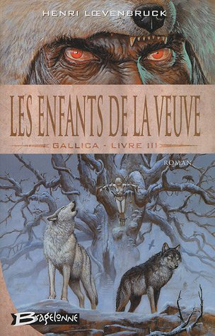 Gallica. Vol. 3. Les enfants de la veuve