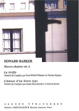 Oeuvres choisies. Vol. 3. La griffe. L'amour d'un brave type