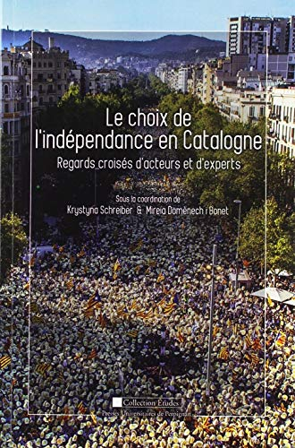 Le choix de l'indépendance en Catalogne : regards croisés d'acteurs et d'experts