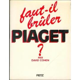 faut-il bruler piaget ?