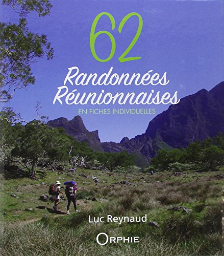62 randonnées réunionnaises : en fiches individuelles
