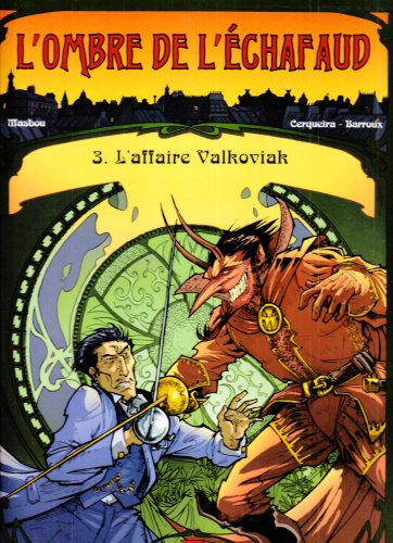 L'ombre de l'échafaud. Vol. 3. L'affaire Valkoviak