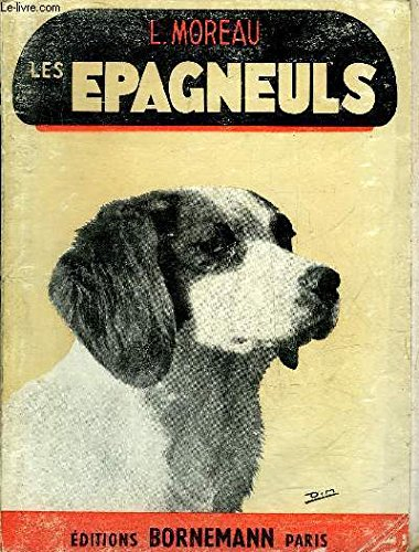 les epagneuls / standard, dressage, élevage, maladies.