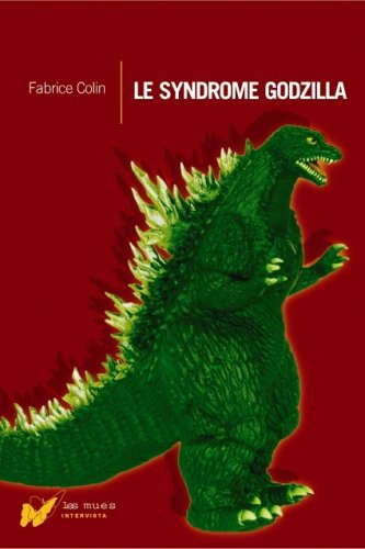 Le syndrome Godzilla