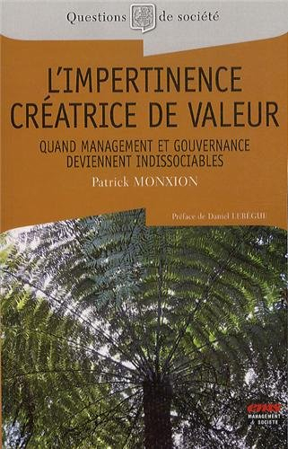 L'impertinence créatrice de valeur : quand management et gouvernance deviennent indissociables
