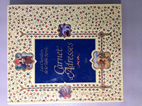 Les Chevaliers de la Table ronde : carnet d'adresses