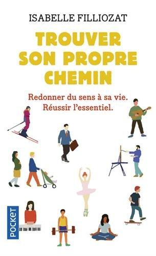 Trouver son propre chemin : la conscience de soi en 60 exercices