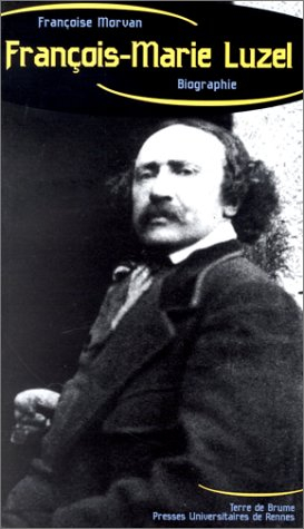 François-Marie Luzel : enquête sur une expérience de collectage folklorique en Bretagne au XIXe sièc