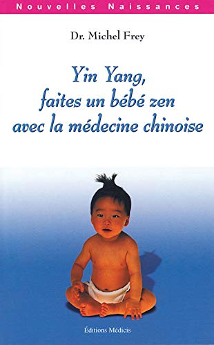 Yin yang faites un bébé zen avec la médecine chinoise