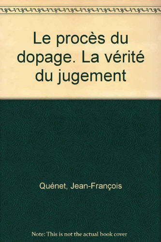 Le procès du dopage : la vérité du jugement