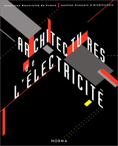 Architectures de l'électricité : architectures de l'âge industriel