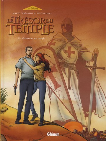 Le trésor du temple. Vol. 2. Construire un temple