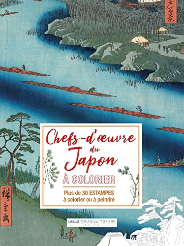 Chefs-d'oeuvre du Japon à colorier : plus de 30 estampes à colorier ou à peindre