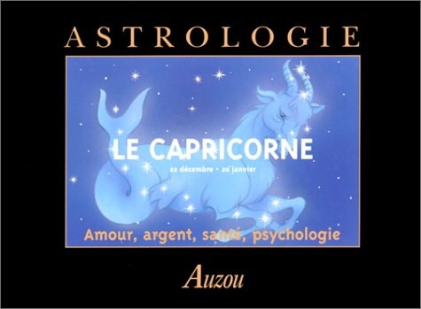 Le Capricorne : amour, argent, santé, psychologie