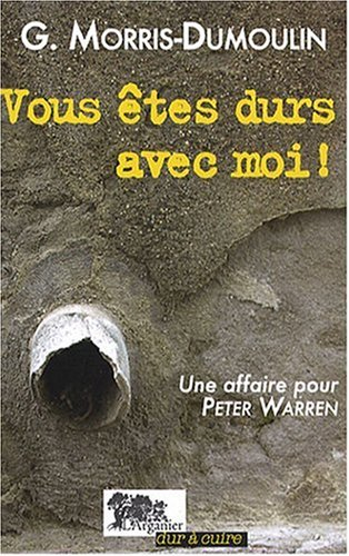 Une affaire pour Peter Warren. Vous êtes durs avec moi !