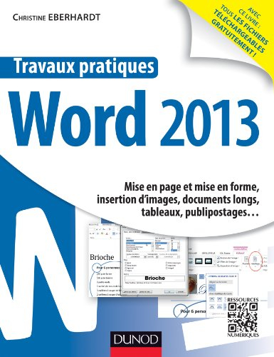 Travaux pratiques Word 2013 : mise en page et mise en forme, insertion d'images, documents longs, ta