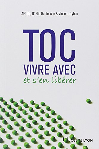 TOC : vivre avec et s'en libérer