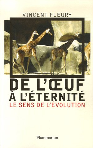 De l'oeuf à l'éternité : le sens de l'évolution