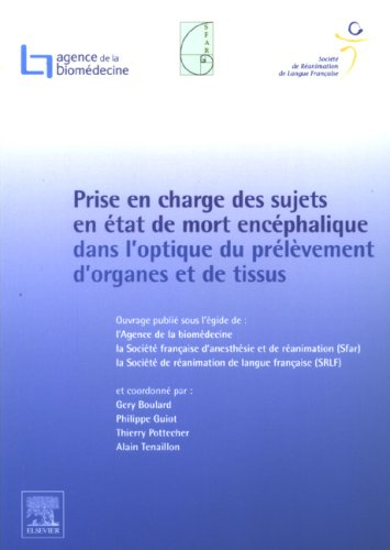 Prise en charge des sujets en état de mort encéphalique dans l'optique du prélèvement d'organes et d
