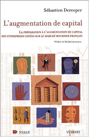 L'augmentation de capital : la préparation de l'augmentation de capital des entreprises cotées sur l