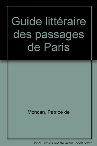 Guide littéraire des passages de Paris